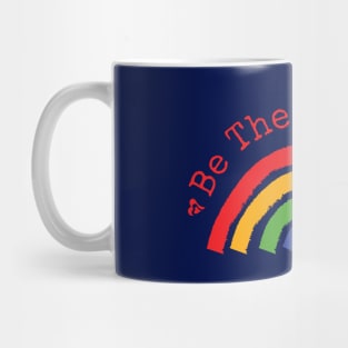 Be The Rainbow Mug